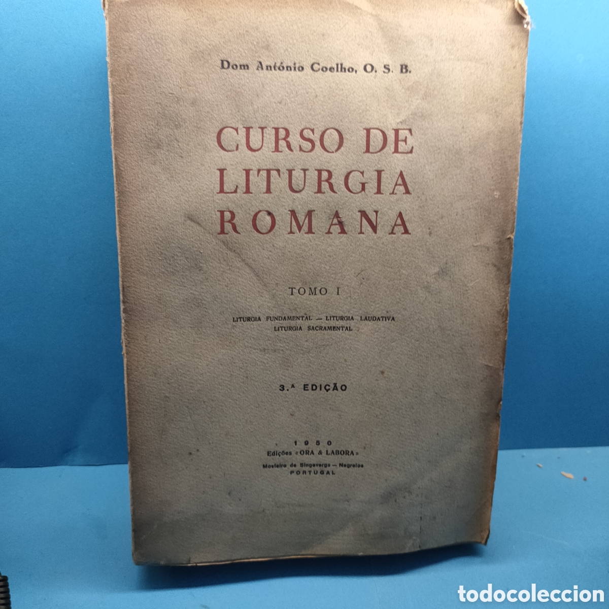 Old books: CURSO DE LITURGIA ROMANA. Tomo I. Liturgia fundamental. 3&ordf; edicion. 1950.