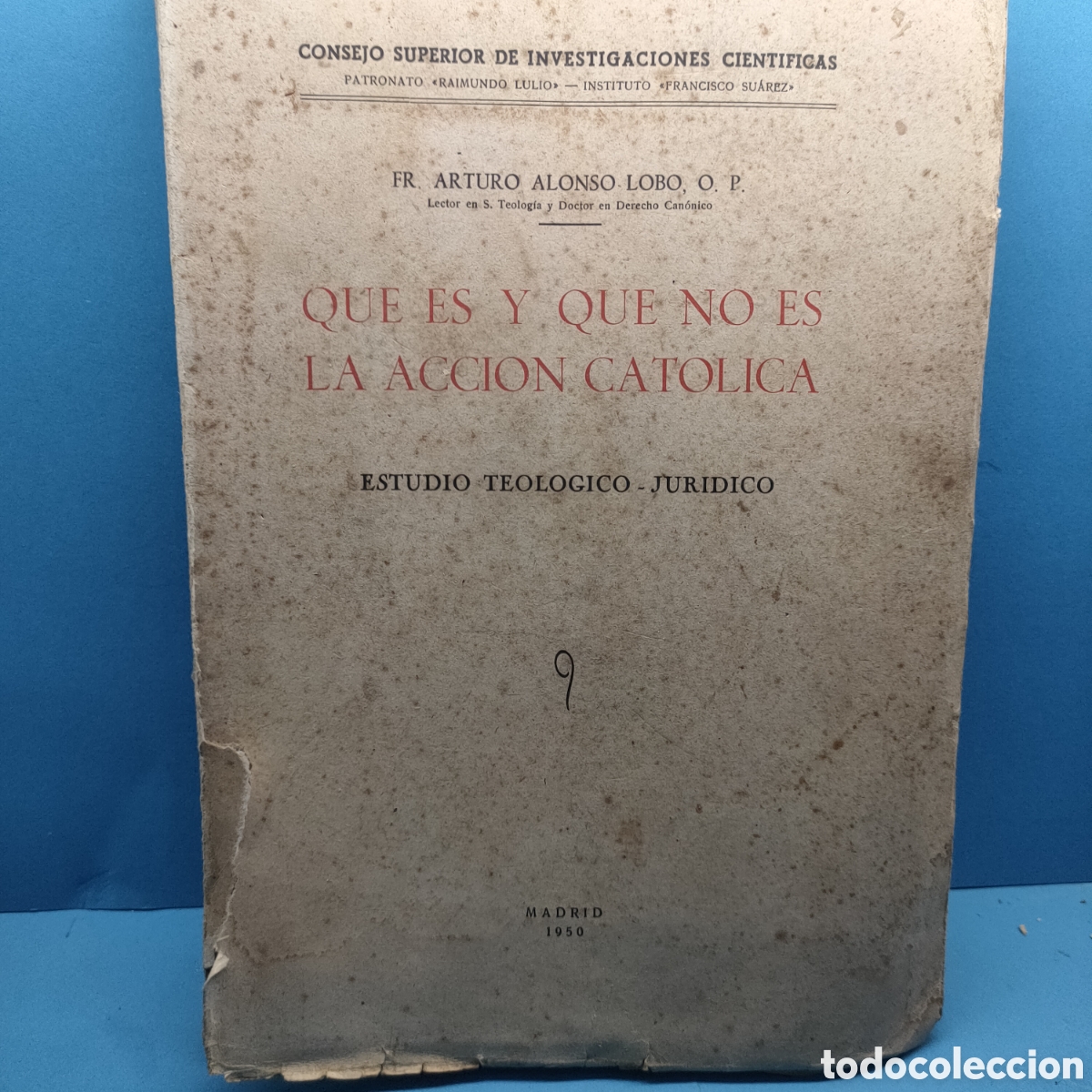 Old books: QUE ES Y QUE NO ES LA ACCION CATOLICA. Estudio teologico-juridico. Madrid 1950.