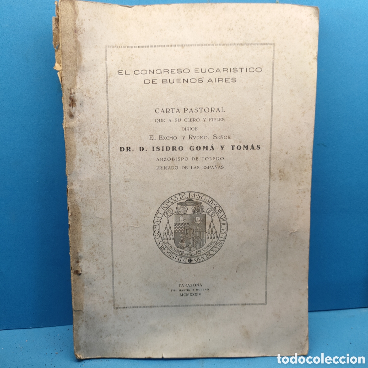Libri antichi: EL CONSEJO EUCARISTICO DE BUENOS AIRES. Carta pastoral. Isidro Goma y Tomas. 1934