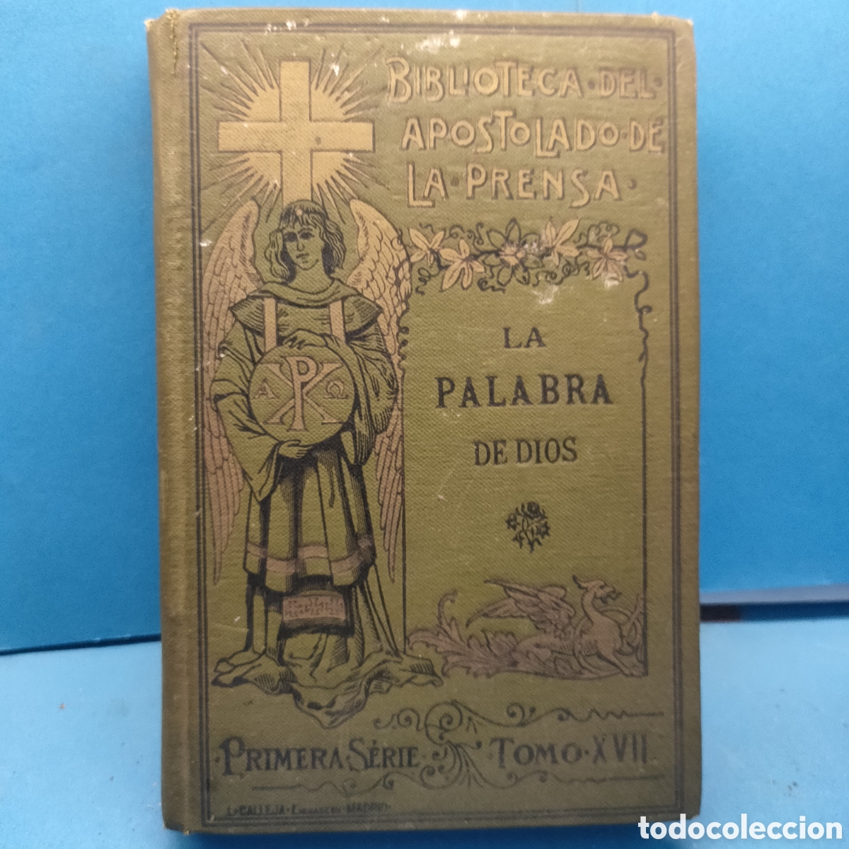 Libri antichi: BIBLIOTECA DEL APOSTOLADO DE LA PRENSA. La palabra de Dios. Primera serie. Tomo VXII.