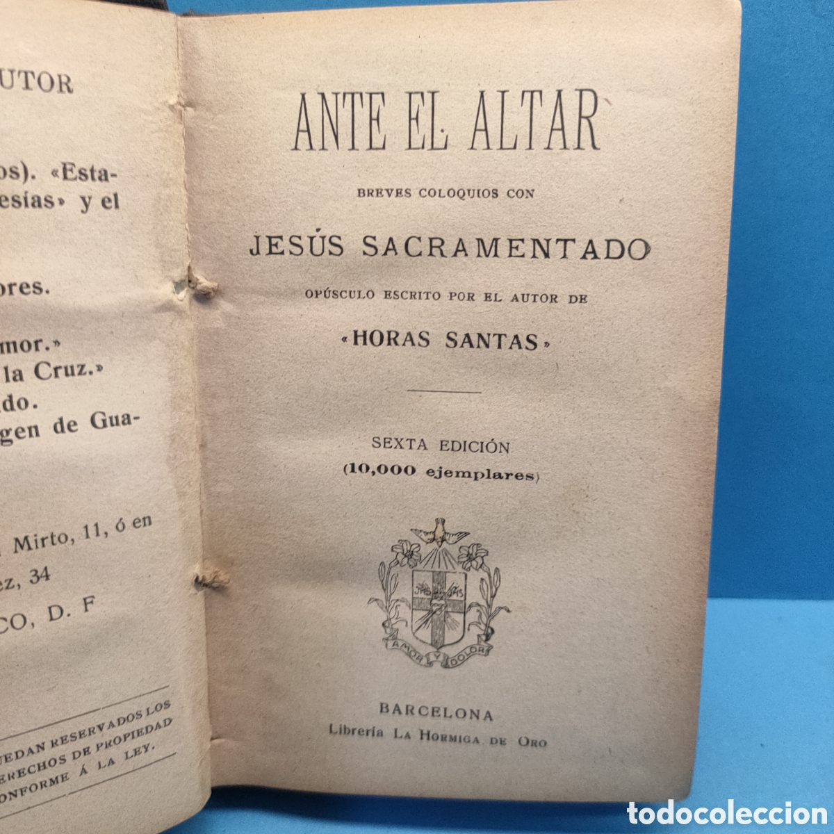 Libros antiguos: ANTE EL ALTAR. Jesus Sacramentado. Horas santas. 1911.