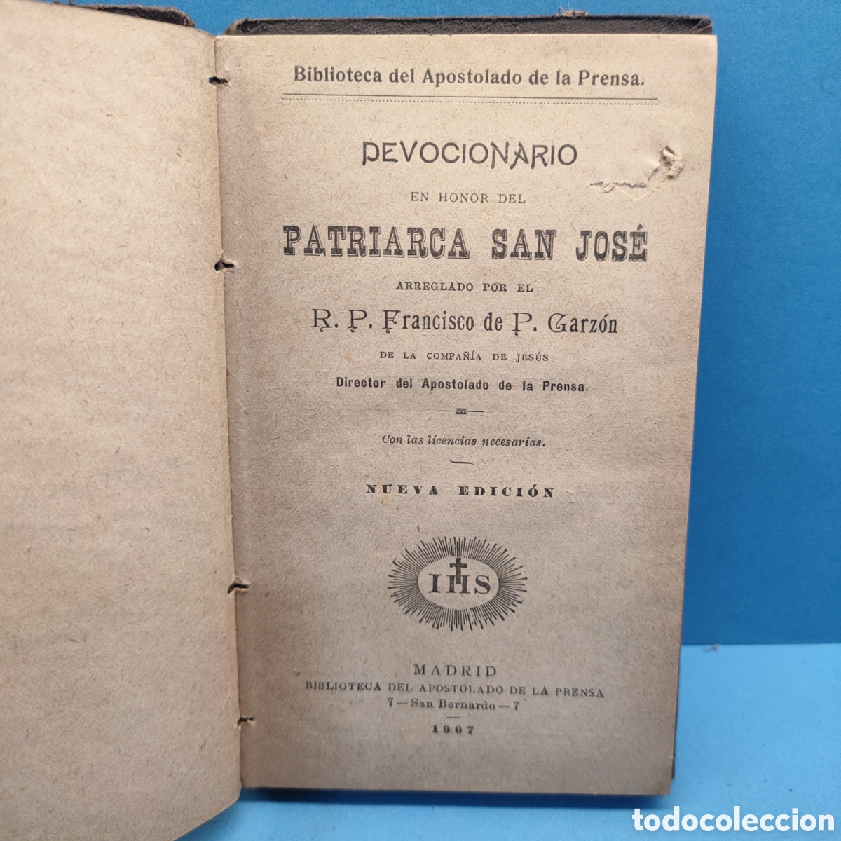 Libros antiguos: DEVOCIONARIO EN HONOR DEL PATRIARCA SAN JOSE. Francisco de P. Garzon. 1907.