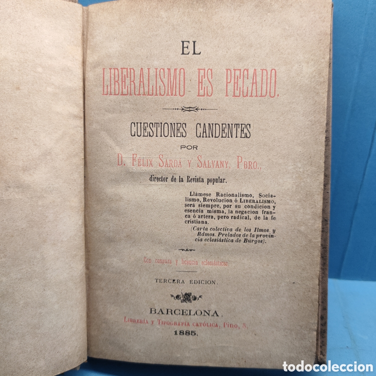 Libros antiguos: EL LIBERALISMO ES PECADO. Cuestiones candentes. Felix sard&aacute; y Salvany. 1885