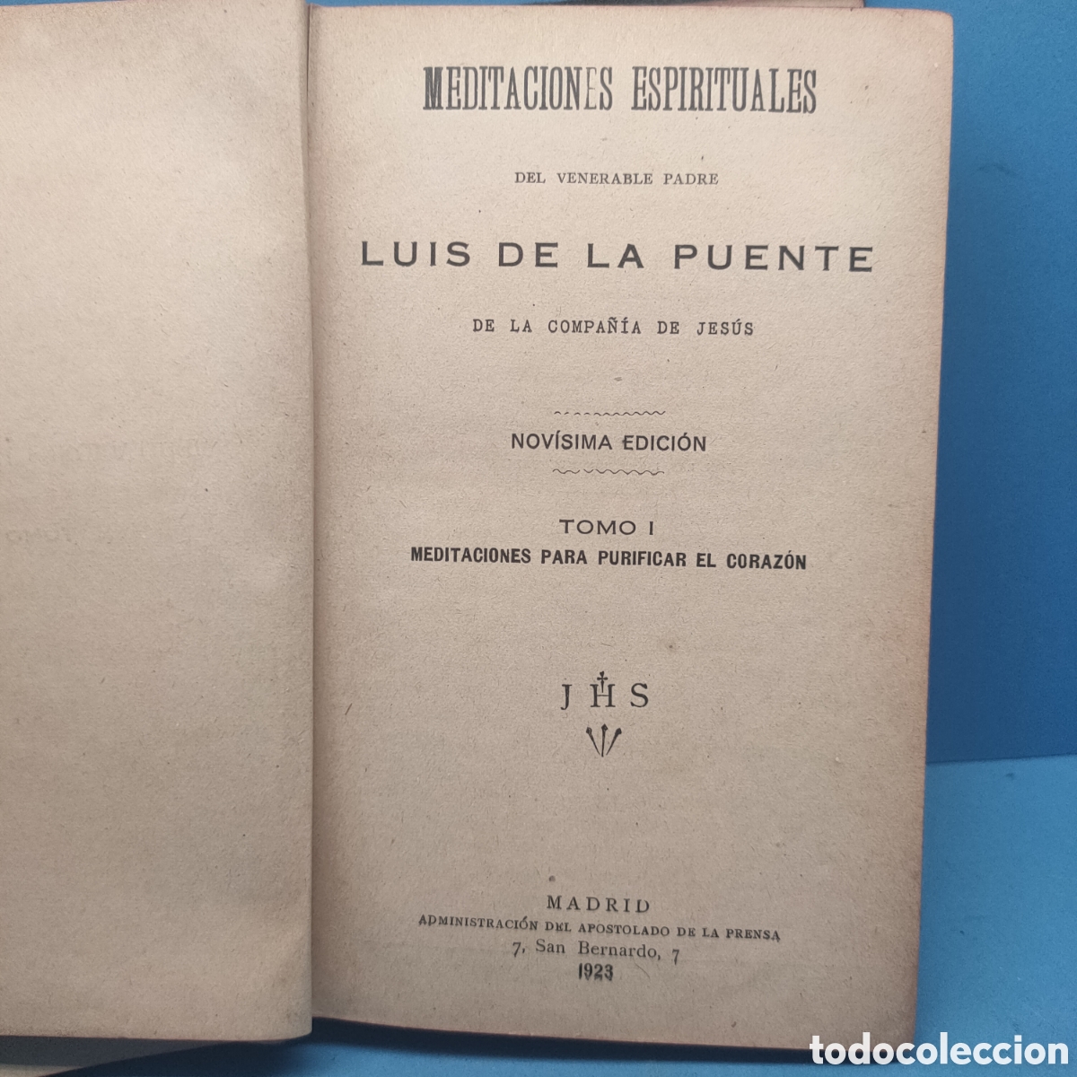 Libros antiguos: MEDITACIONES ESPIRITUALES. Luis de la Puente. Tomo I. Madrid 1923.