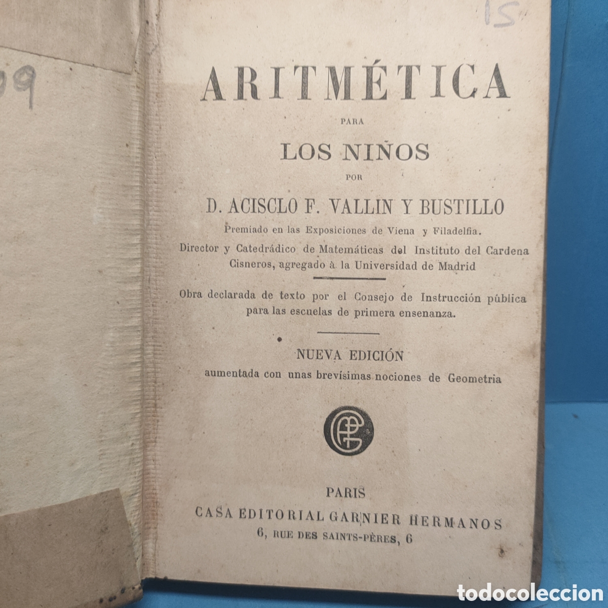 Libros antiguos: ARITMETICA PARA LOS NI&Ntilde;OS. D. Acisclo F. Vallin y Bustillo. Nueva edicion. 1909.
