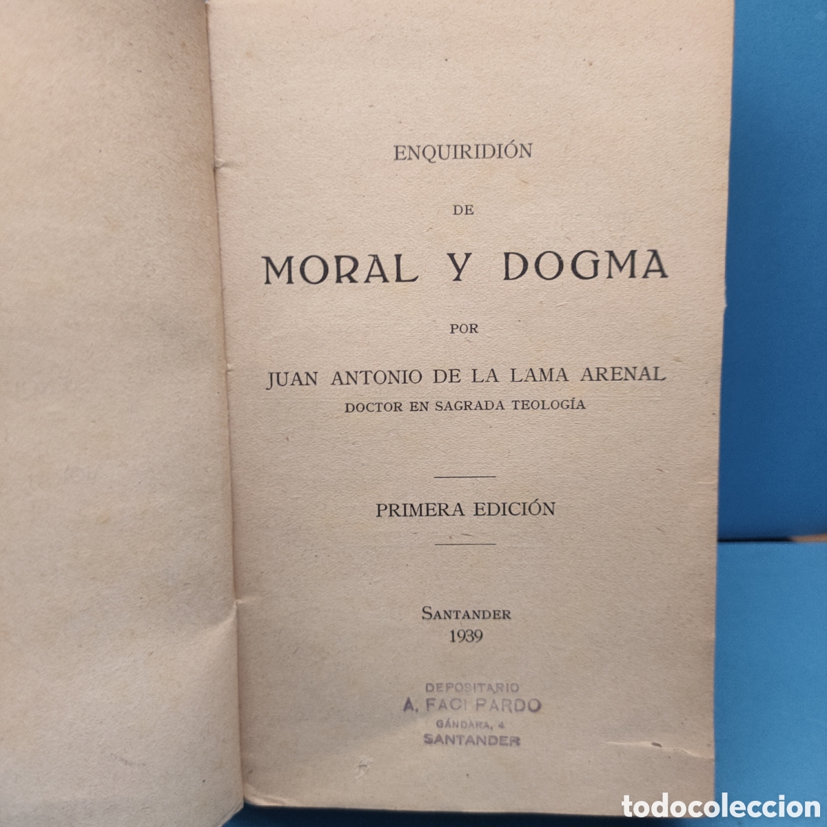 Antiquarische B&uuml;cher: ENQUIRIDON DE MORAL Y DOGMA. Juan Antonio de la Lama Arenal. 1939