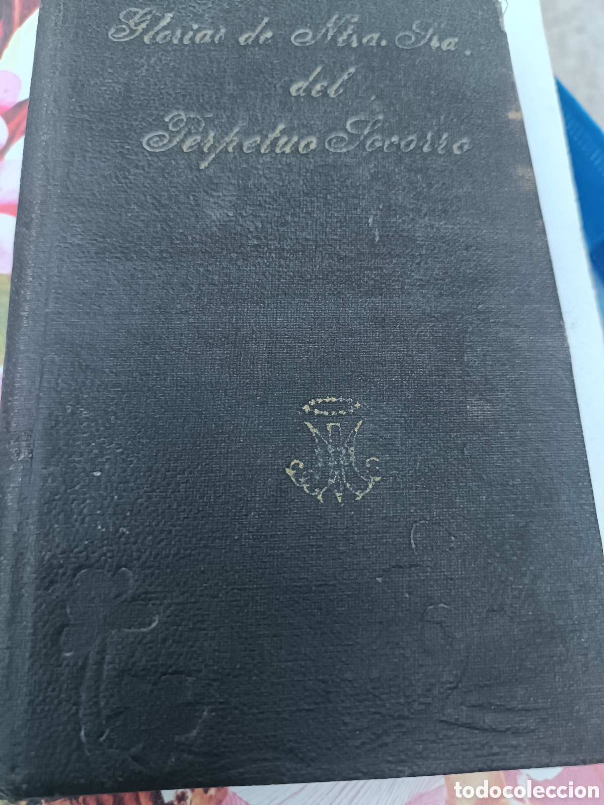 Libros antiguos: Glorias de Nuestra Se&ntilde;ora del Perpetuo Socorro 1908
