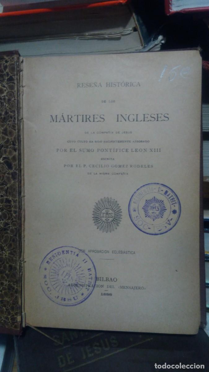 Old books: Rese&ntilde;a hist&oacute;rica de los m&aacute;rtires ingleses -Cecilio G&oacute;mez Rodeles. Bilbao 1888