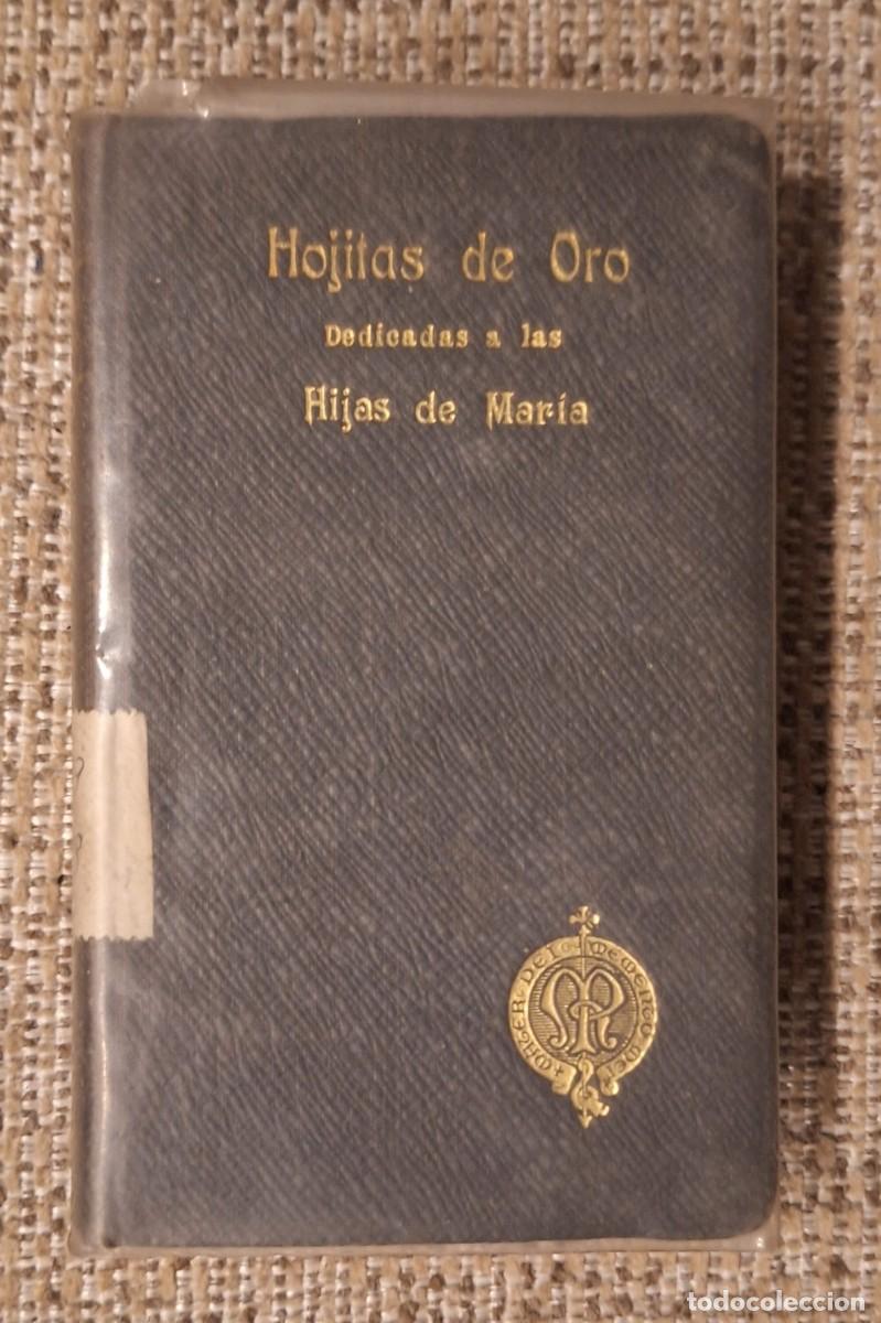 Old books: Hojitas de oro. Dedicadas a las Hijas de Mar&iacute;a (1912)