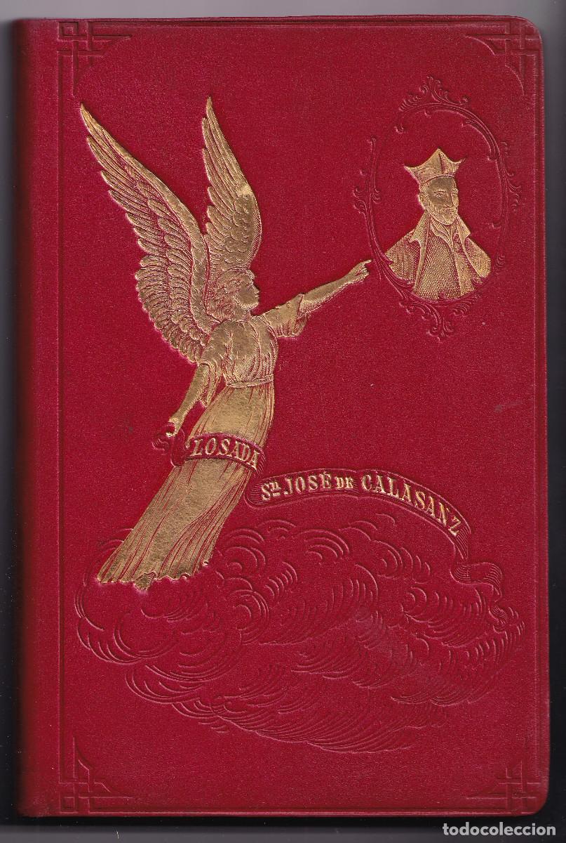 Livros antigos: PADRE JUAN CAYETANO LOSADA: VIDA DE SAN JOS&Eacute; DE CALASANZ. BELLA EDICI&Oacute;N. PERALTA DE LA SAL, HUESCA