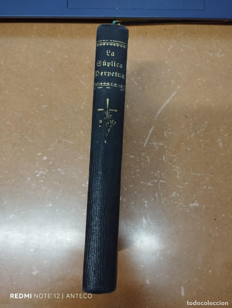 Libros antiguos: LIBRO LA S&Uacute;PLICA PERPETUA - Foto 4
