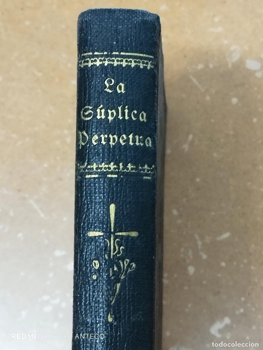 Libros antiguos: LIBRO LA S&Uacute;PLICA PERPETUA - Foto 5