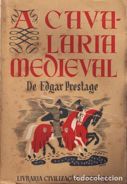 Libros antiguos: PRESTAGE. (Edgar) - A CAVALARIA MEDIEVAL. - Foto 1