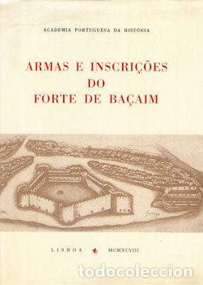 Libros antiguos: FERNANDES. (Br&aacute;s A.) - ARMAS E INSCRI&Ccedil;&Otilde;ES DO FORTE DE BA&Ccedil;AIM. - Foto 1