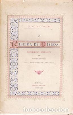 Libros antiguos: CASTILHO. (J&uacute;lio de) - A RIBEIRA DE LISBOA. - Foto 1