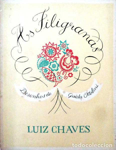 Libros antiguos: CHAVES. (Lu&iacute;s) - AS FILIGRANAS. - Foto 1