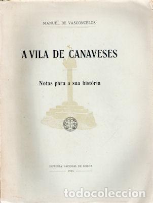 Libros antiguos: VASCONCELOS. (Manuel de) - A VILA DE CANAVESES. - Foto 1
