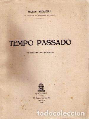 Libros antiguos: MATOS SEQUEIRA. (Gustavo de) - TEMPO PASSADO. - Foto 1