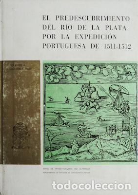 Libri antichi: LAGUARDA TR&Iacute;AS. (Rolando A.) - EL PREDESCUBRIMIENTO DEL R&Iacute;O DE LA PLATA POR LA EXPEDICI&Oacute;N PORTUGUESA