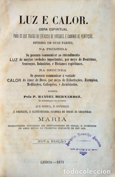 Libros antiguos: BERNARDES. (Padre Manuel) - LUZ E CALOR. [ENCADERNADO] - Foto 1