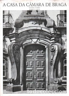 Libros antiguos: SMITH. (Robert C.) - A CASA DA C&Acirc;MARA DE BRAGA. - Foto 1