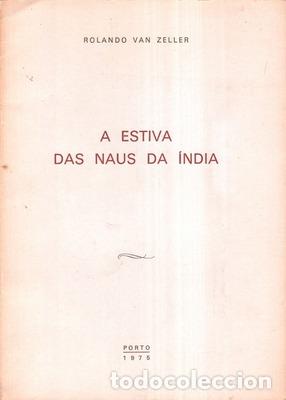Livros antigos: VAN ZELLER. (Rolando) - A ESTIVA DAS NAUS DA &Iacute;NDIA.