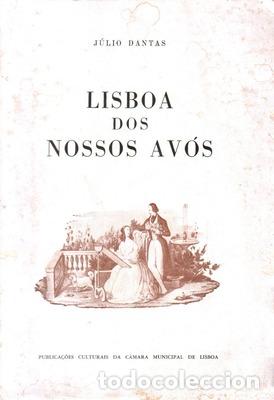 Libros antiguos: DANTAS. (J&uacute;lio) - LISBOA DOS NOSSOS AV&Oacute;S. - Foto 1