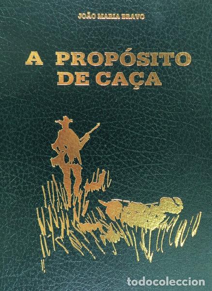 Libros antiguos: BRAVO. (Jo&atilde;o Maria) - A PROP&Oacute;SITO DE CA&Ccedil;A. - Foto 1