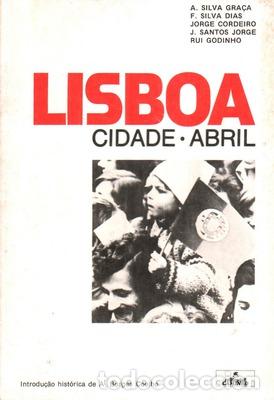 Libros antiguos: SILVA GRA&Ccedil;A. (A.) e outros - LISBOA CIDADE. ABRIL. - Foto 1