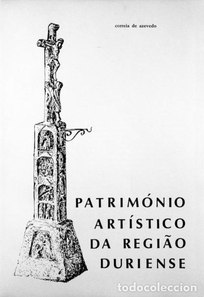 Libros antiguos: CORREIA DE AZEVEDO. (Jos&eacute;) - PATRIM&Oacute;NIO ART&Iacute;STICO DA REGI&Atilde;O DURIENSE.