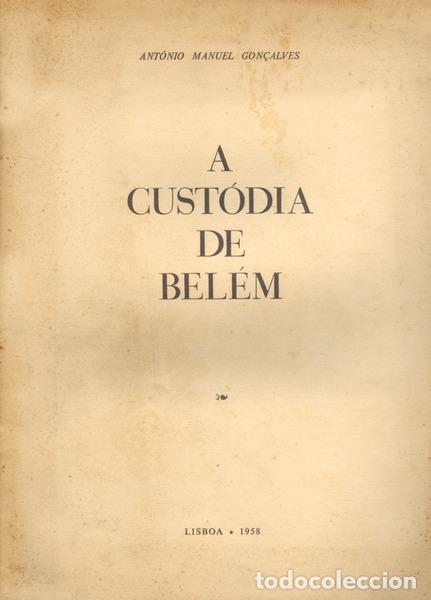 Libros antiguos: GON&Ccedil;ALVES. (Ant&oacute;nio Manuel) - A CUST&Oacute;DIA DE BEL&Eacute;M. - Foto 1