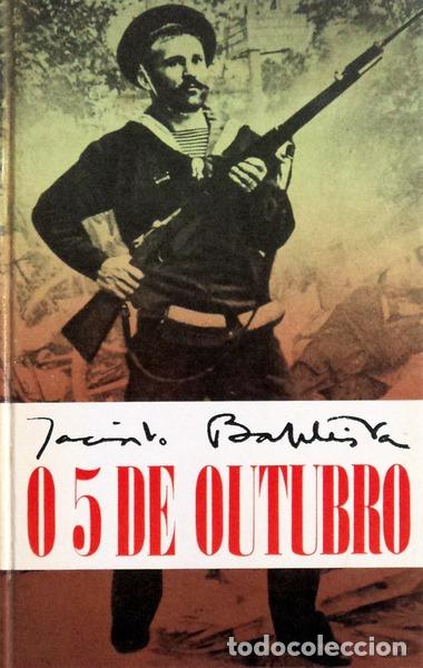 Libros antiguos: BAPTISTA. (Jacinto) - O 5 DE OUTUBRO. - Foto 1