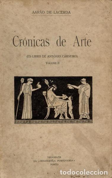 Libros antiguos: LACERDA. (Aar&atilde;o de) - CR&Oacute;NICAS DE ARTE. - Foto 1