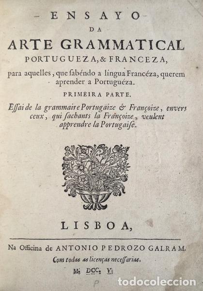 Libros antiguos: ROUSSEAU, Josu&eacute;. - ENSAYO DA ARTE GRAMMATICAL PORTUGUEZA, E FRANCEZA,