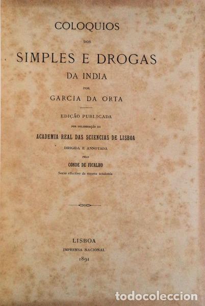 Libros antiguos: ORTA. (Garcia de) - COLOQUIOS DOS SIMPLES E DROGAS DA INDIA. - Foto 1