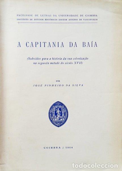 Libri antichi: PINHEIRO DA SILVA. (Jos&eacute;) - A CAPITANIA DA BA&Iacute;A.