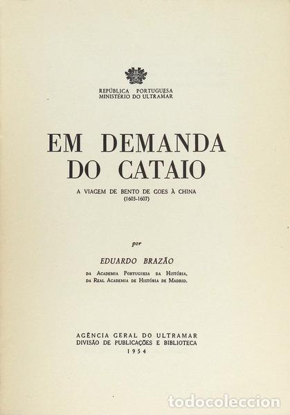 Libros antiguos: BRAZ&Atilde;O. (Eduardo) - EM DEMANDA DO CATAIO. - Foto 2