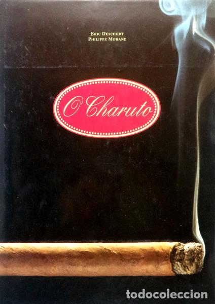 Libros antiguos: DESCHODT. (Eric), Philippe Morane. - O CHARUTO. - Foto 1