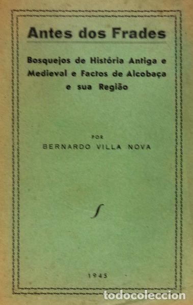 Libros antiguos: VILLA NOVA. (Bernardo) - ANTES DOS FRADES. - Foto 1