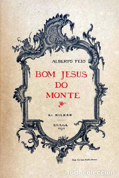 Libros antiguos: FEIO. (Alberto) - BOM JESUS DO MONTE. - Foto 1