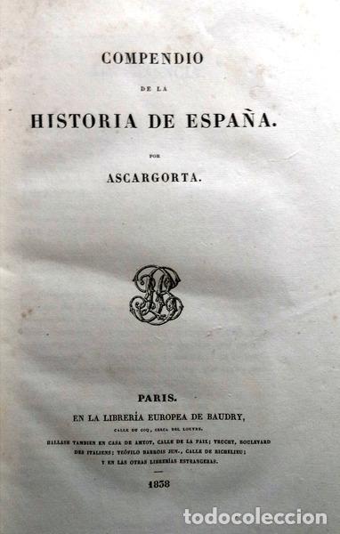Libros antiguos: ASCARGORTA. - COMPENDIO DE LA HISTORIA DE ESPA&Ntilde;A. - Foto 1