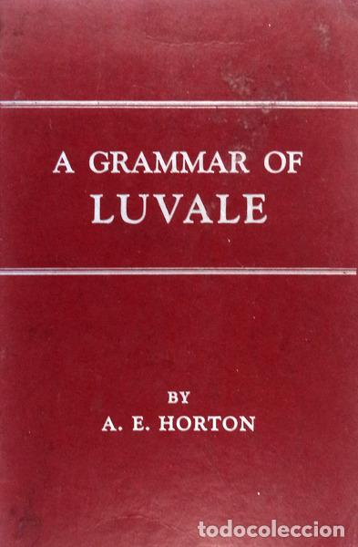 Libros antiguos: HORTON. (A. E.) - A GRAMMAR OF LUVALE. - Foto 1