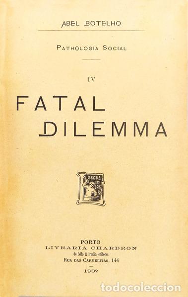 Libros antiguos: BOTELHO. (Abel) - FATAL DILEMA. - Foto 1