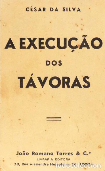 Libros antiguos: SILVA. (C&eacute;sar) - A EXECU&Ccedil;&Atilde;O DOS TAVORAS. - Foto 1