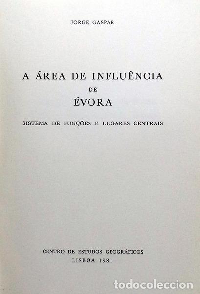 Libros antiguos: GASPAR. (Jorge) - A &Aacute;REA DE INFLU&Ecirc;NCIA DE &Eacute;VORA. - Foto 2