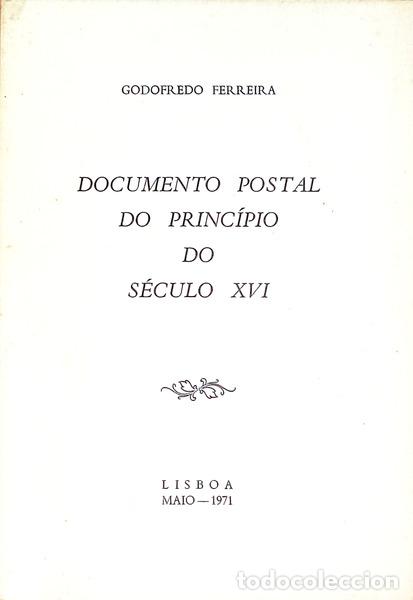 Libros antiguos: FERREIRA. (Godofredo) - DOCUMENTO POSTAL DO PRINC&Iacute;PIO DO S&Eacute;CULO XVI. - Foto 1