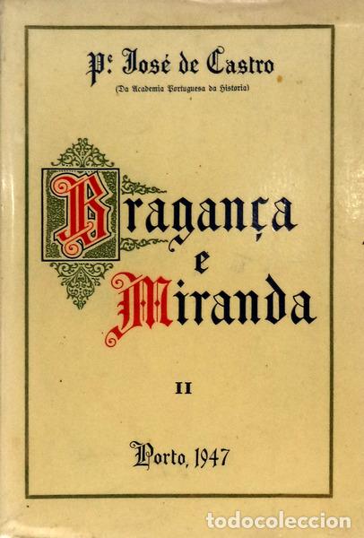 Libros antiguos: CASTRO. (Jos&eacute; de) - BRAGAN&Ccedil;A E MIRANDA (BISPADO) [VOLUME II]. - Foto 1