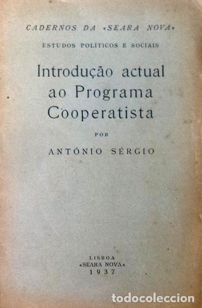 Libros antiguos: ANT&Oacute;NIO S&Eacute;RGIO. - INTRODU&Ccedil;&Atilde;O ACTUAL AO PROGRAMA COOPERATISTA. - Foto 1