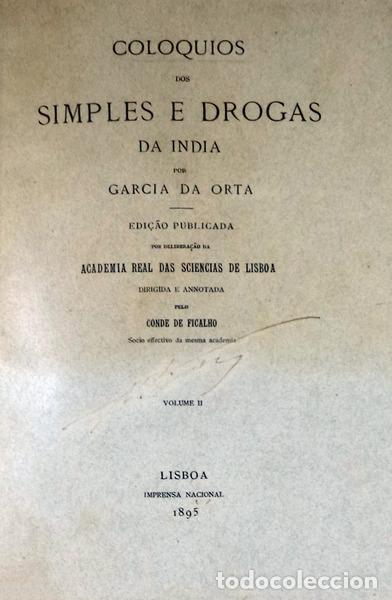 Libros antiguos: ORTA. (Garcia de) - COLOQUIOS DOS SIMPLES E DROGAS DA INDIA. - Foto 2