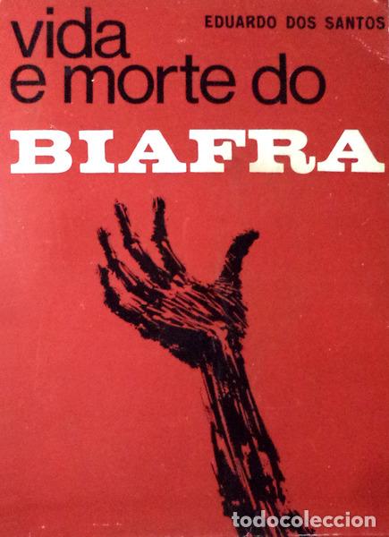 Libros antiguos: SANTOS. (Eduardo dos) - VIDA E MORTE DO BIAFRA. - Foto 1